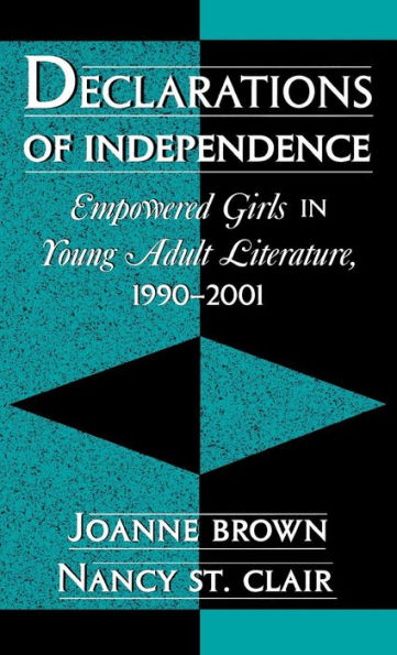 Declarations of Independence: Empowered Girls in Young Adult Literature, 1990-2001