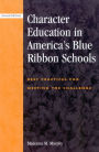 Character Education in America's Blue Ribbon Schools: Best Practices for Meeting the Challenge / Edition 2