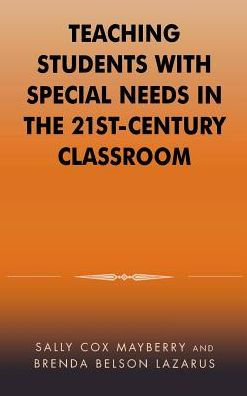 Teaching Students with Special Needs the 21st Century Classroom