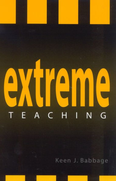 Extreme Teaching / Edition 1