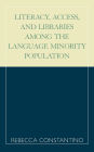 Literacy, Access, and Libraries Among the Language Minority Community