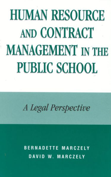 Human Resource and Contract Management the Public School: A Legal Perspective