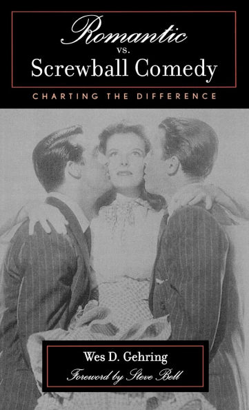 Romantic vs. Screwball Comedy: Charting the Difference
