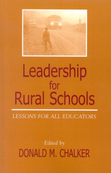 Leadership for Rural Schools: Lessons for All Educators / Edition 1