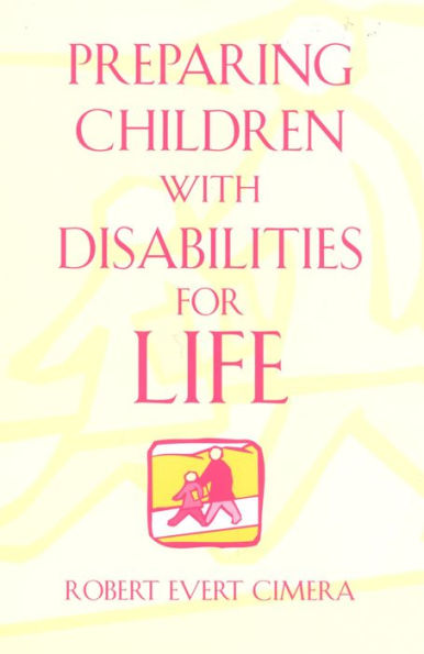 Preparing Children With Disabilities for Life / Edition 312