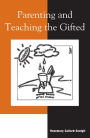 Parenting and Teaching the Gifted / Edition 1