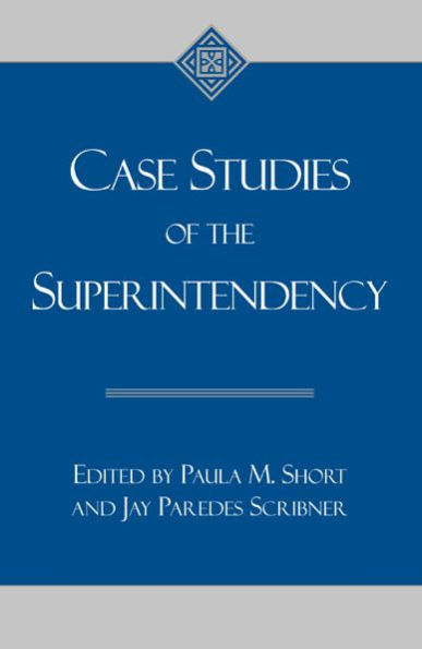 Case Studies of the Superintendency / Edition 1