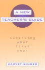 A New Teacher's Guide: Surviving Your First Year