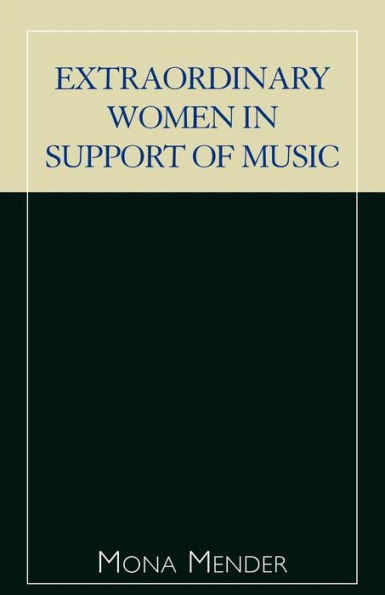 Extraordinary Women in Support of Music / Edition 1