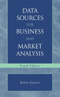 Data Sources for Business and Market Analysis: 4th Ed.