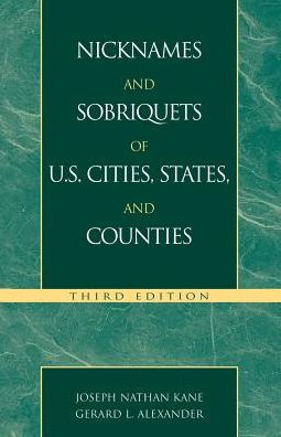 Nicknames and Sobriquets of U.S. Cities, States, and Counties / Edition 3