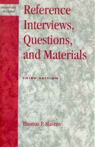 Title: Reference Interviews, Questions, and Materials, Author: Thomas P. Slavens