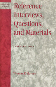 Title: Reference Interviews, Questions, and Materials, Author: Thomas P. Slavens