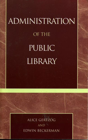 Administration of the Public Library / Edition 1