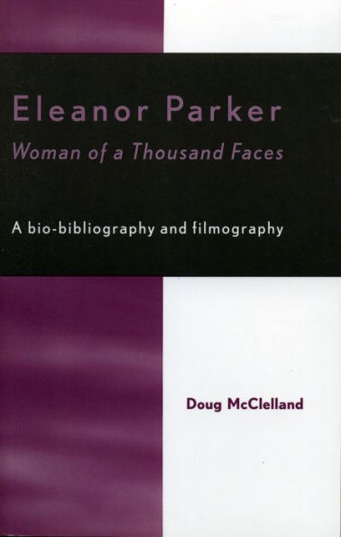 Eleanor Parker: Woman of a Thousand Faces