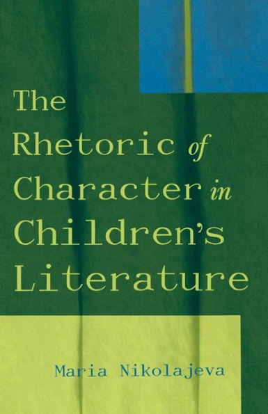 The Rhetoric of Character Children's Literature