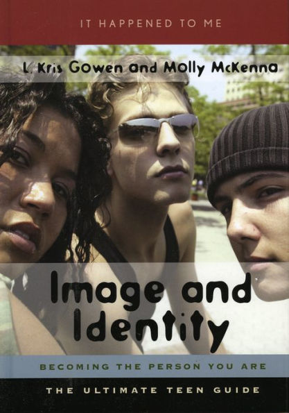 Image and Identity: Becoming the Person You Are