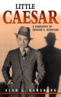 Little Caesar: A Biography of Edward G. Robinson
