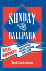 Sunday at the Ballpark: Billy Sunday's Professional Baseball Career, 1883-1890