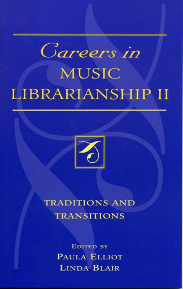 Careers in Music Librarianship II: Traditions and Transitions