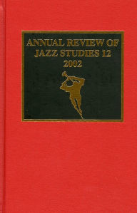 Title: Annual Review of Jazz Studies 12: 2002, Author: Edward Berger