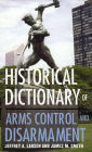 Historical Dictionary of Arms Control and Disarmament