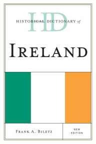 Title: Historical Dictionary of Ireland, Author: Frank A. Biletz