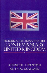 Title: Historical Dictionary of the Contemporary United Kingdom, Author: Kenneth J. Panton