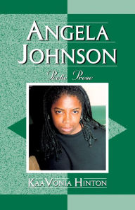 Title: Angela Johnson: Poetic Prose, Author: KaaVonia Hinton