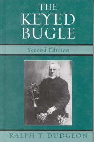 Title: The Keyed Bugle / Edition 2, Author: Ralph T. Dudgeon