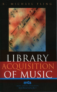 Title: Library Acquisition of Music, Author: Michael R. Fling