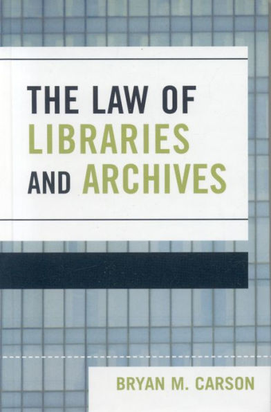 The Law of Libraries and Archives