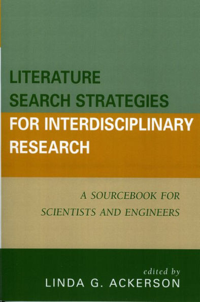 Literature Search Strategies For Interdisciplinary Research: A Sourcebook Scientists and Engineers