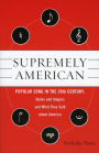 Supremely American: Popular Song in the 20th Century