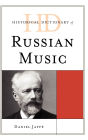Historical Dictionary of Russian Music