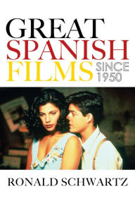 Title: Great Spanish Films Since 1950, Author: Ronald Schwartz