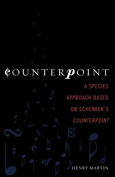 Counterpoint: A Species Approach Based on Schenker's Counterpoint