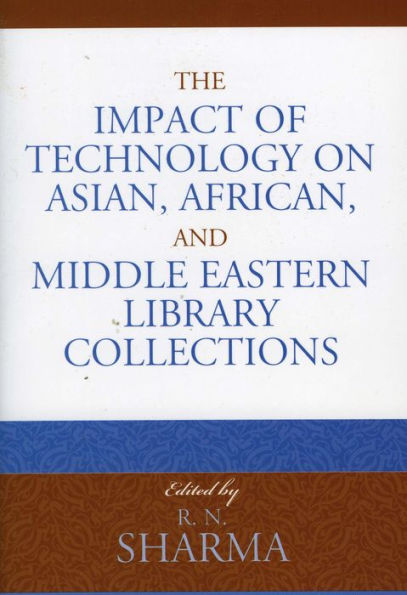 The Impact of Technology on Asian, African, and Middle Eastern Library Collections