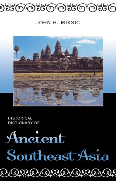 Historical Dictionary of Ancient Southeast Asia