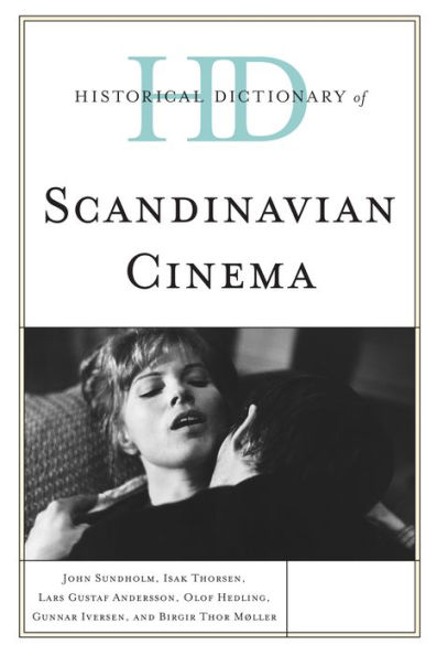 Historical Dictionary of Scandinavian Cinema