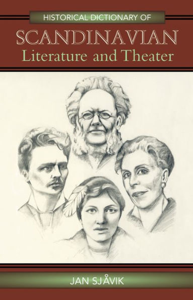 Historical Dictionary of Scandinavian Literature and Theater