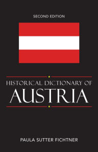 Title: Historical Dictionary of Austria, Author: Paula Sutter Fichtner