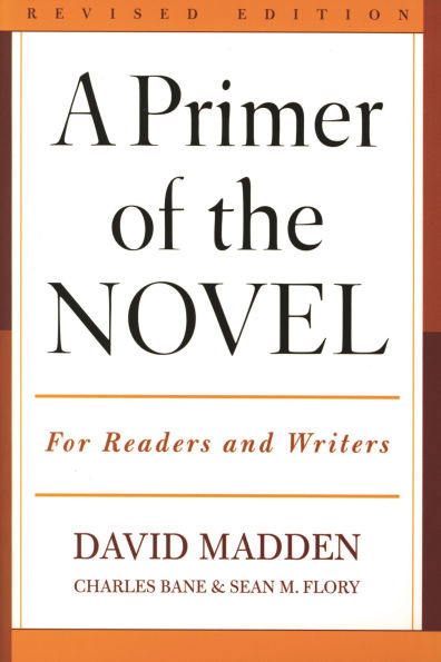 A Primer of the Novel: For Readers and Writers