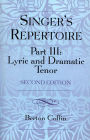 The Singer's Repertoire, Part III: Lyric and Dramatic Tenor