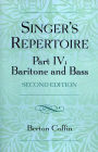 The Singer's Repertoire, Part IV: Baritone and Bass