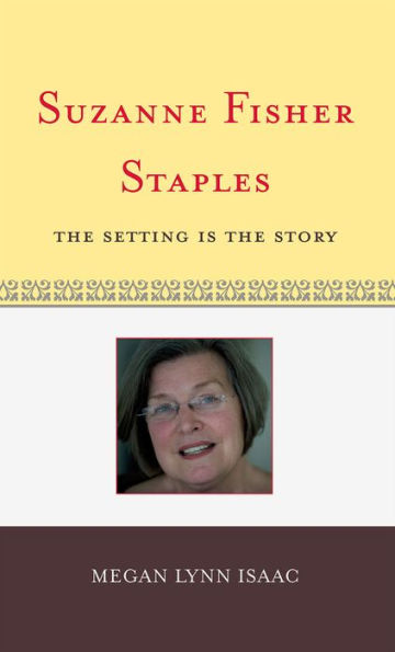 Suzanne Fisher Staples: The Setting Is the Story