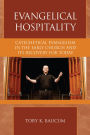 Evangelical Hospitality: Catechetical Evangelism in the Early Church and its Recovery for Today