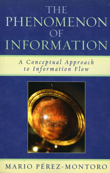The Phenomenon of Information: A Conceptual Approach to Information Flow