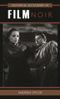 Historical Dictionary of Film Noir