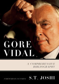 Title: Gore Vidal: A Comprehensive Bibliography, Author: S. T. Joshi